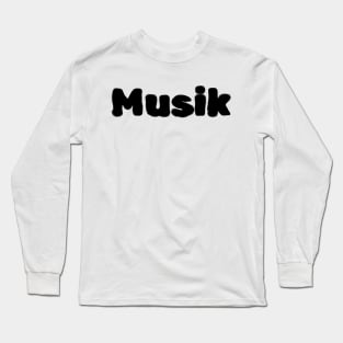 Musik Music Lover Musician Gift Long Sleeve T-Shirt